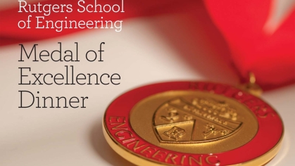 Rutgers School of Engineering Medal of Excellence Dinner